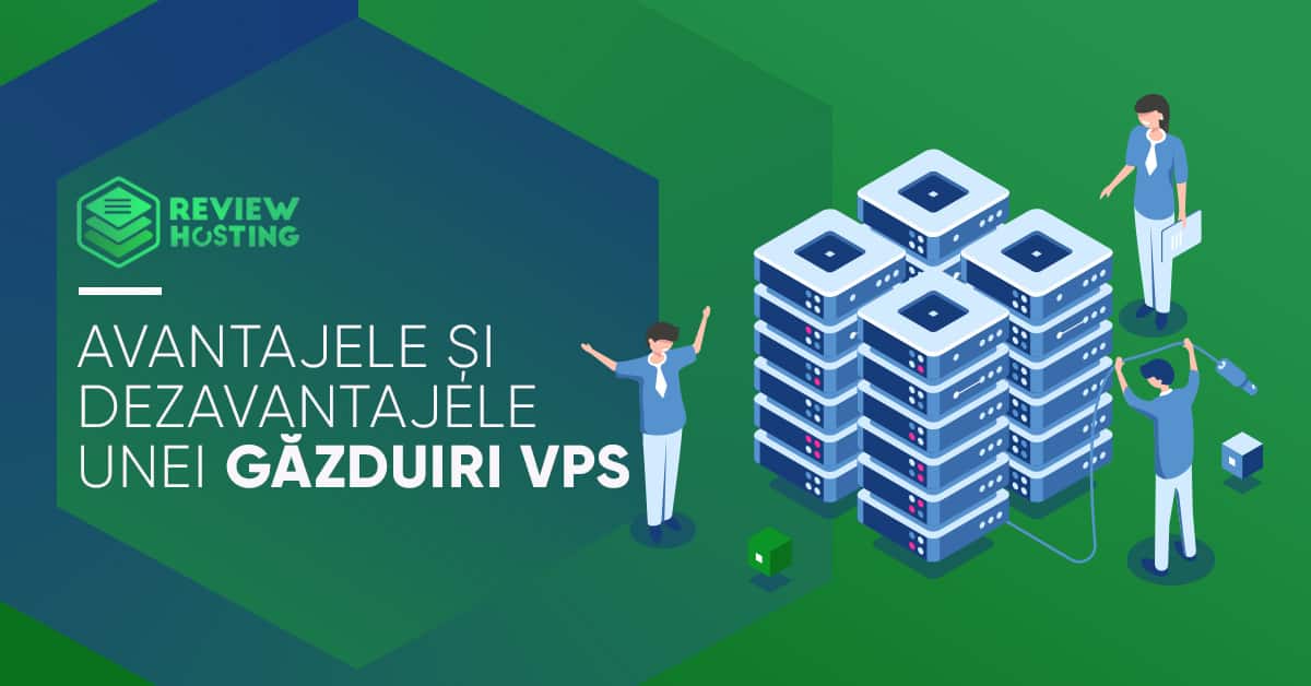 Avantajele si dezavantajele unei gazduiri VPS
