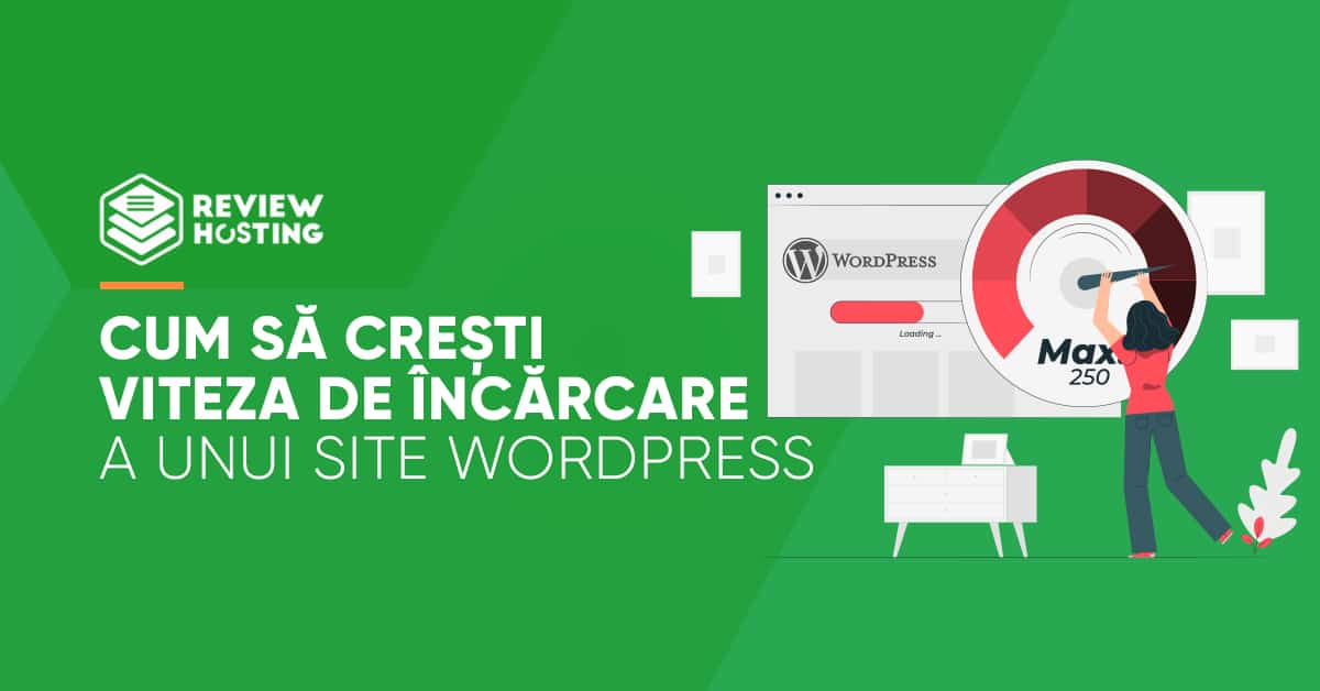 Cum sa cresti viteza de incarcare a unui siteWordPress