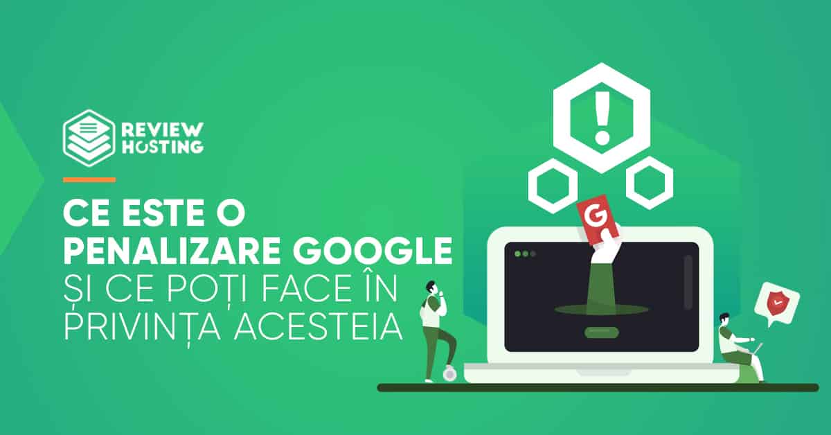 Ce este o penalizare Google si ce poti face in privinta acesteia