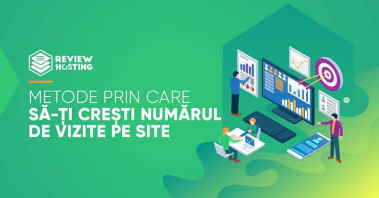 Metode prin care sa-ti cresti numarul de vizite pe site