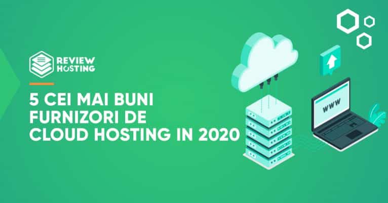 5 cei mai buni furnizori de cloud hosting in 2020