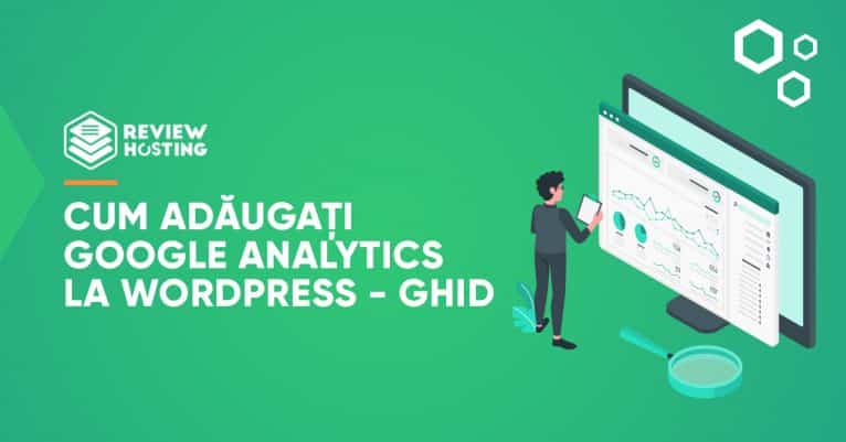 Cum adaugati Google Analytics la WordPress – Ghid