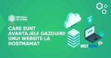 Care sunt avantajele gazduirii unui website la Hostmama?