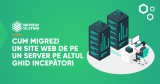 Cum migrezi un site web de pe un server pe altul ghid incepatori