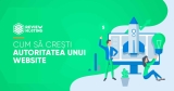 Cum sa cresti autoritatea unui website
